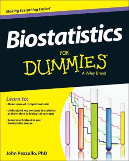Biostatistics for Dummies: John C. Pezzullo